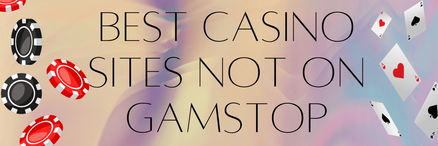 Discovering Casino Sites Not on Gamstop Play Without Limits