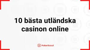 Utländska Casino En Guide till Spelupplevelser Online 693777033
